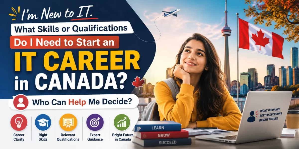 What Skills or Qualifications Do I Need to Start an IT Career in Canada